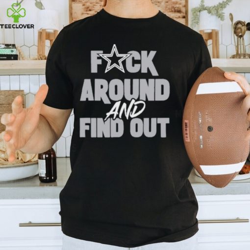Dark prescott Dallas Cowboys fuck around and find out shirt