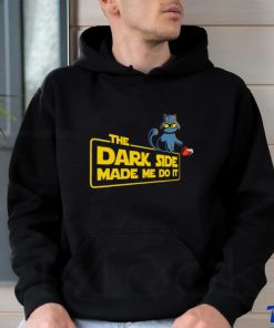Darth Vader X Cat the Dark side made me do it shirt