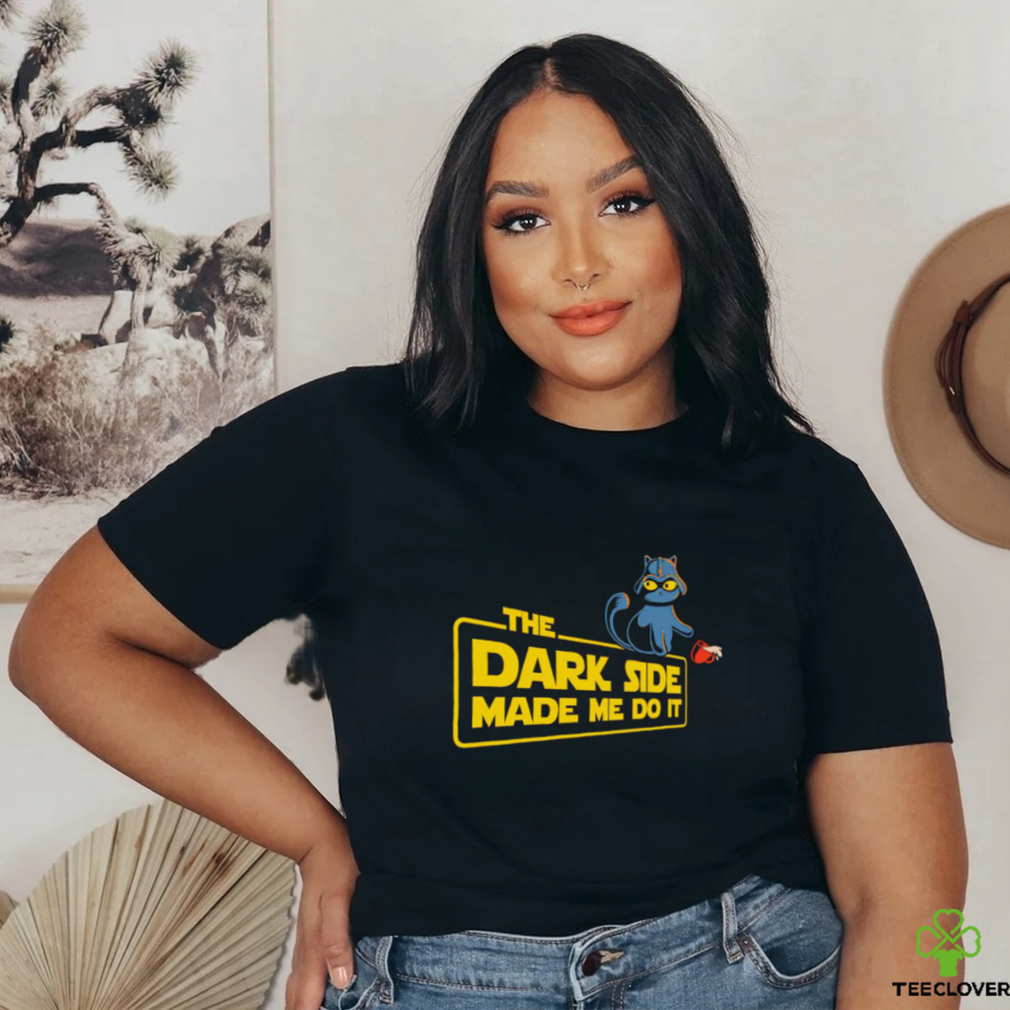 Darth Vader X Cat the Dark side made me do it shirt Darth Vader X Cat the Dark side made me do it shirt