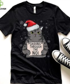 Dashing Trough The No Funny Christmas Cat Owner Shirt