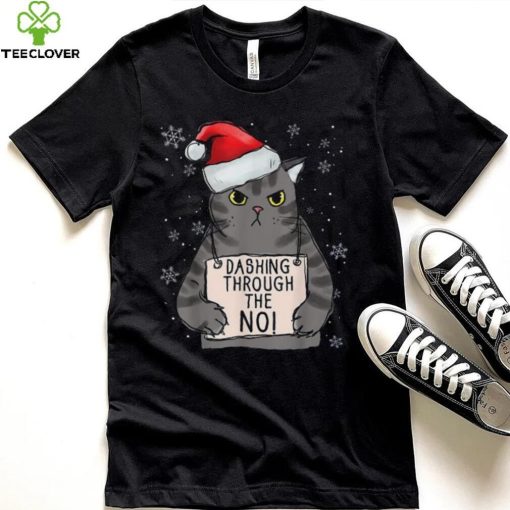 Dashing Trough The No Funny Christmas Cat Owner Shirt