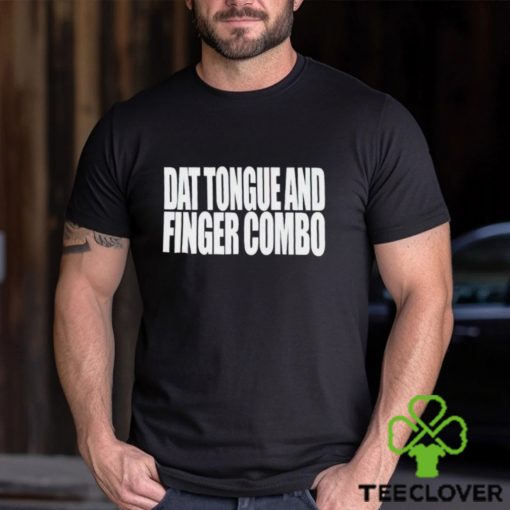 Dat Tongue And Finger Combo shirt