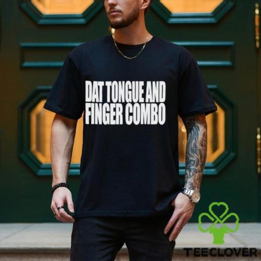 Dat Tongue And Finger Combo shirt