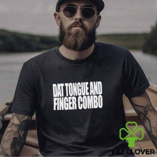 Dat Tongue And Finger Combo shirt