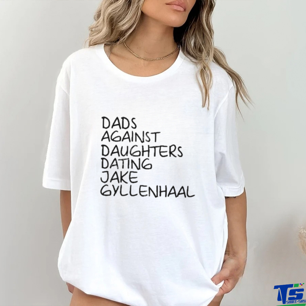 Dave Portnoy Dads Against Daughters Dating Jake Gyllenhaal Shirt Dave Portnoy Dads Against Daughters Dating Jake Gyllenhaal Shirt