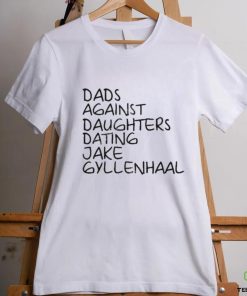 Dave Portnoy Dads Against Daughters Dating Jake Gyllenhaal Shirt 3 Dave Portnoy Dads Against Daughters Dating Jake Gyllenhaal Shirt