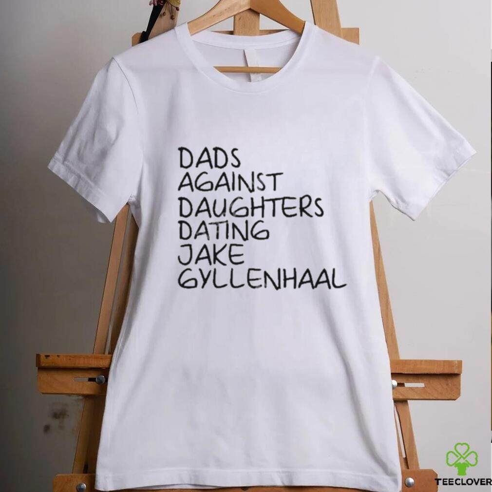 Dave Portnoy Dads Against Daughters Dating Jake Gyllenhaal Shirt Dave Portnoy Dads Against Daughters Dating Jake Gyllenhaal Shirt