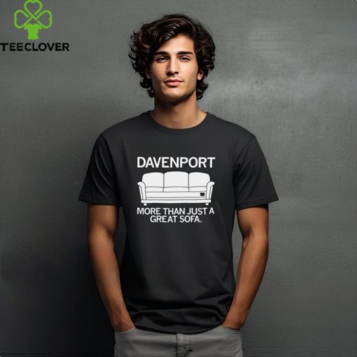 Davenport More Than Just A Great Sofa Shirt