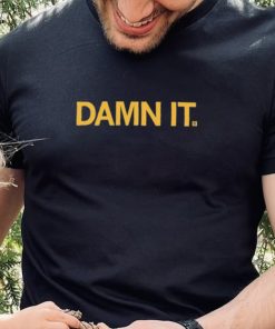 David Eickholt Damn It Shirt
