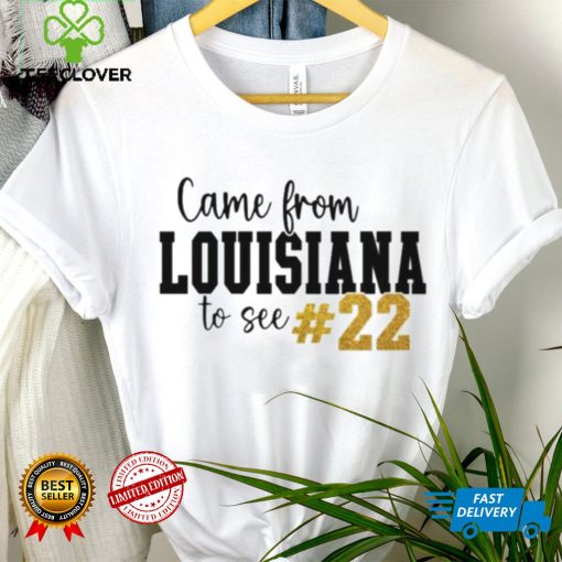 David Eickholt came from Louisiana to see 22 shirt