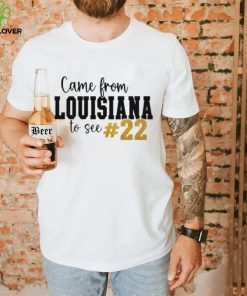 David Eickholt came from Louisiana to see 22 shirt
