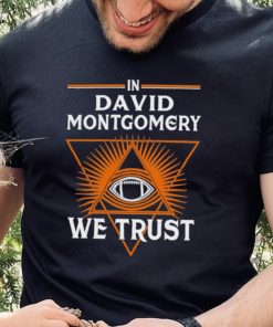 David Montgomery We Trust Chicago Football Fan Shirt