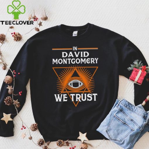 David Montgomery We Trust Chicago Football Fan Shirt