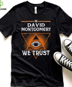 David Montgomery We Trust Chicago Football Fan Shirt