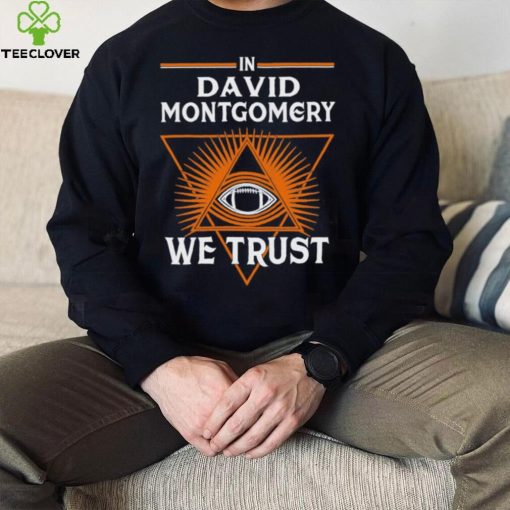 David Montgomery We Trust Chicago Football Fan Shirt