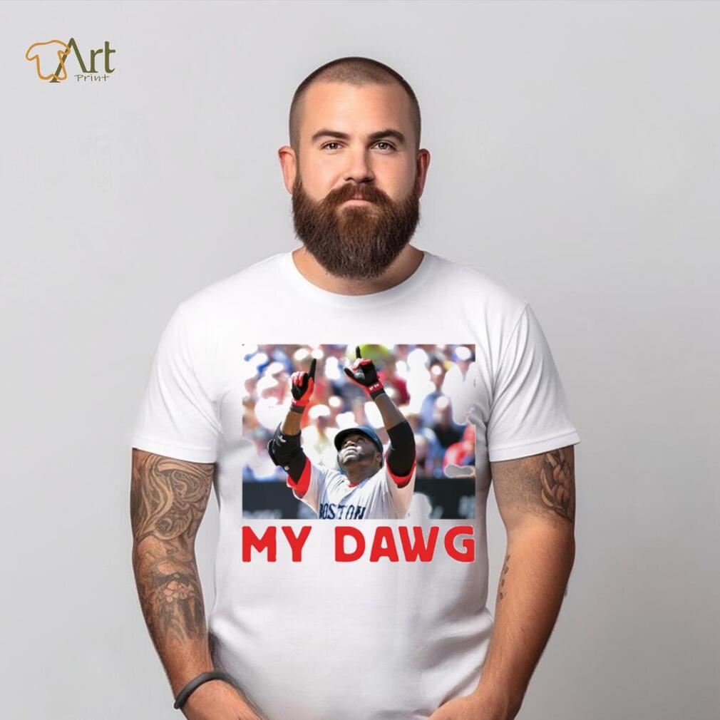 David Ortiz My Dawg Boston Red Sox shirt David Ortiz My Dawg Boston Red Sox shirt