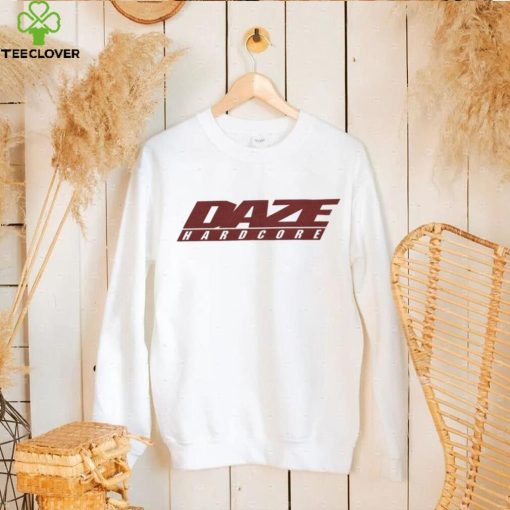 Daze Hardcore Shirt