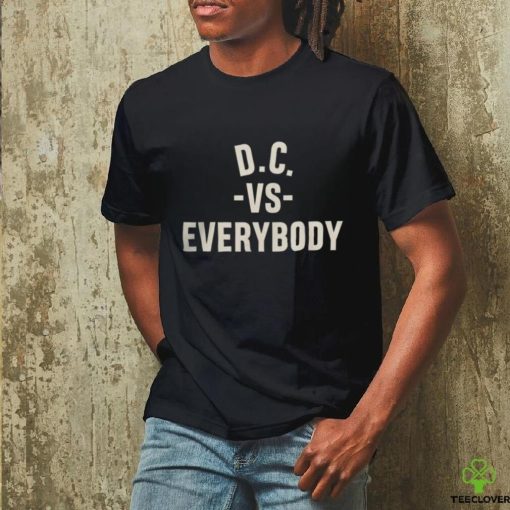 Dc Vs Everybody Shirt Shirt