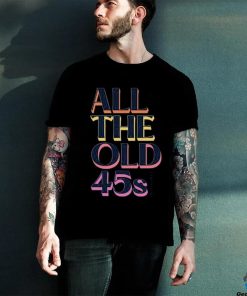 Deacon Blue All The Old 45s Shirt