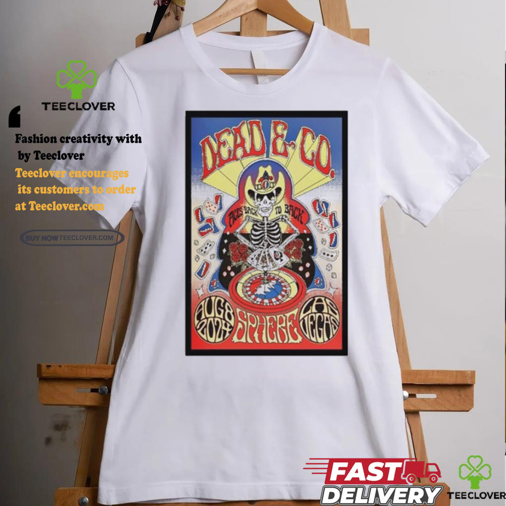 Dead And Company August 8 2024 At The Sphere In Las Vegas NV Poster Shirt Dead And Company August 8 2024 At The Sphere In Las Vegas NV Poster Shirt