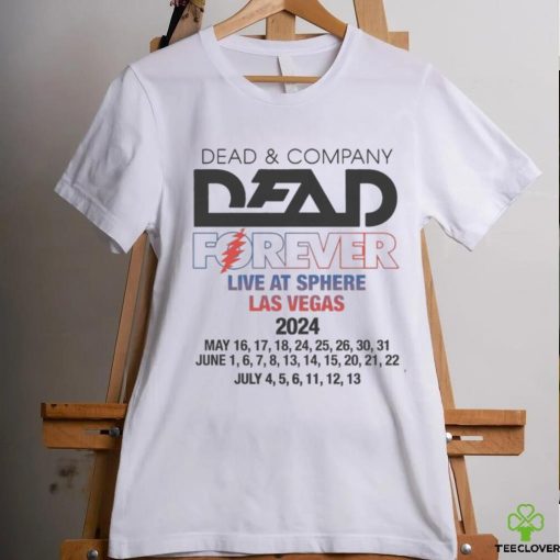 Dead & Company Dead Forever Live At Sphere Las Vegas 2024 Shirt