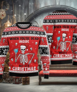 Dead Inside But It' Ugly Christmas Sweater, Funny Skeleton Xmas Sweater, Horror Christmas Sweatshirt, Holiday Gift, Gift For Friends