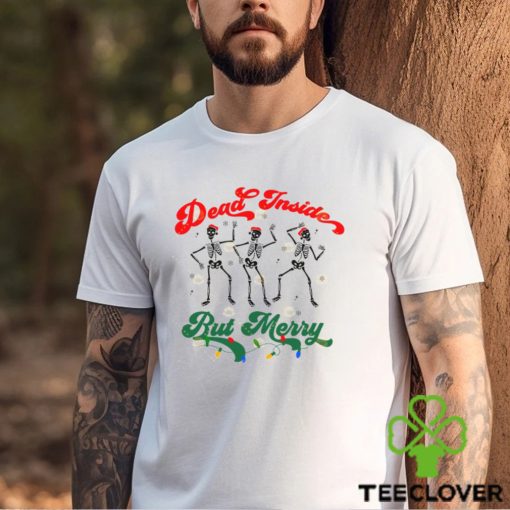 Dead Inside But Its Christmas Shirt
