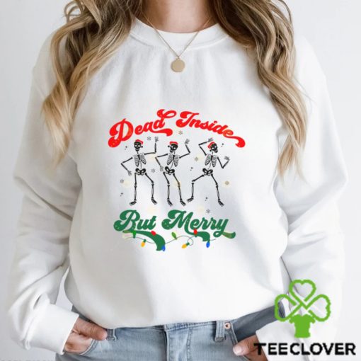 Dead Inside But Its Christmas Shirt