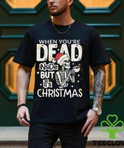 Dead Inside But Its Christmas Skeleton Shirt 1 Dead Inside But Its Christmas Skeleton Shirt