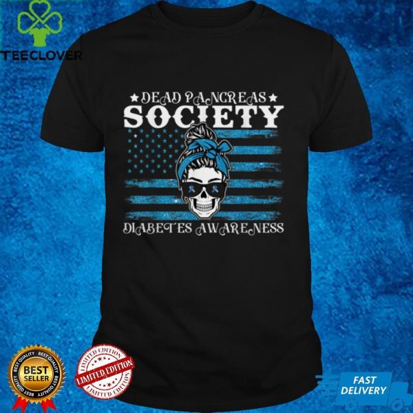 Dead Pancreas Society Diabetes Awareness USA Messy Bun Skull T Shirt