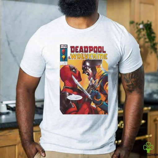 Deadpool 3 movie we are still friends right shirt