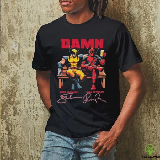 Deadpool 4 Damn Wolverine Hugh Jackman And Ryan Reynolds Movies Signatures Shirt