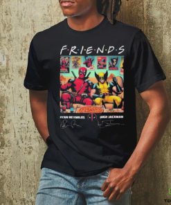 Deadpool Best Friend Of Wolverine Hugh Jackman Ryan Reynolds Signatures shirt