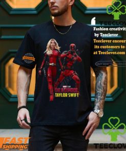 Deadpool & Taylor Swift T Shirt 1 Deadpool & Taylor Swift T Shirt