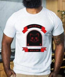 Dear Cat life is better with a cat shirt 3 Dear Cat life is better with a cat shirt