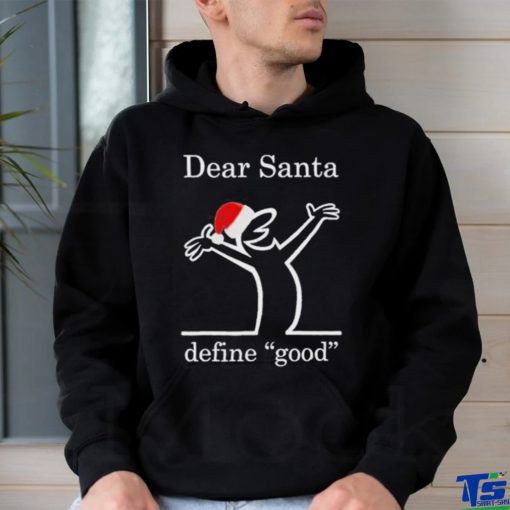 Dear Santa Define Good La Linea Shirt