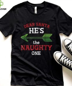 Dear Santa He s the Naughty One Funny Christmas' Men's Shirt