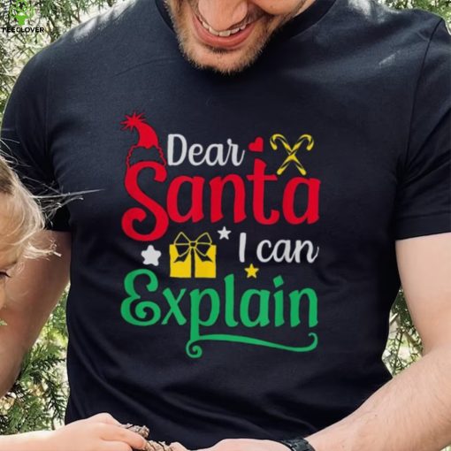 Dear Santa I Can Explain Funny Christmas Unisex Shirt