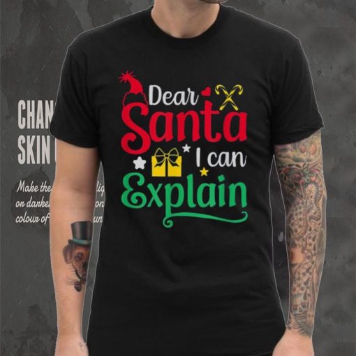 Dear Santa I Can Explain Funny Christmas Unisex Shirt