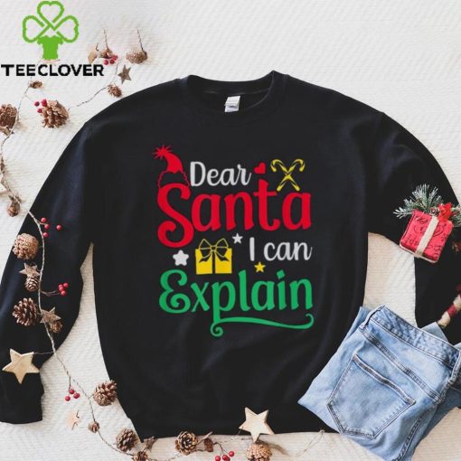 Dear Santa I Can Explain Funny Christmas Unisex Shirt
