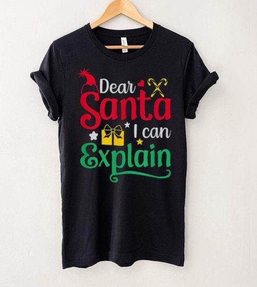 Dear Santa I Can Explain Funny Christmas Unisex Shirt