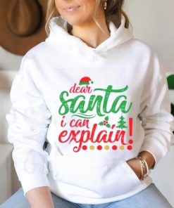 Dear Santa I can explain Christmas shirt
