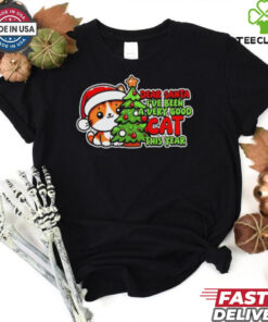 Dear Santa I’ve been a very good cat this year Christmas shirt