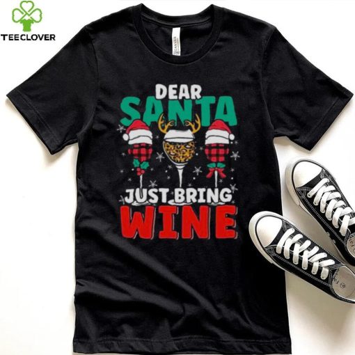 Dear Santa Just Bring Wine Christmas 2022 Shirt