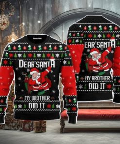 Dear Santa My Brother Did It Christmas Unisex Ugly Sweater