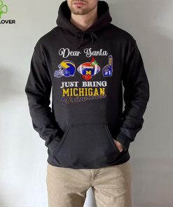 Dear Santa just bring Michigan Wolverines hoodie, sweater, longsleeve, shirt v-neck, t-shirt