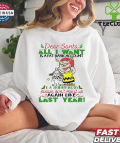 Dear santa all i want is a fat account a skin body please don_t mix it up again like last year snoopy shirt