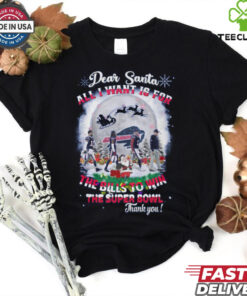 Dear santa all i want is for the bills to win the super bowl christmas xmas t shirt