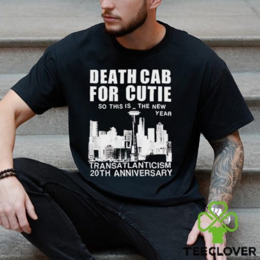 Death Cab For Cutie So This Is The New Year TRansatlanticism 20th Anniversary Shirt