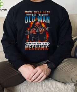 Death Move Over Boys Let This Old Man Show You How To Be A Mechanic Shirt